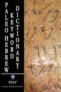 bokomslag Paleo Hebrew Keyword Dictionary: Paleo Hebrew Dictionary