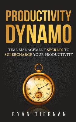 Ryan Tiernan - Productivity Dynamo, Häftad