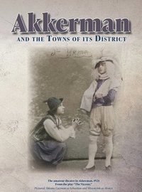 bokomslag Akkerman and the Towns of its District; Memorial Book