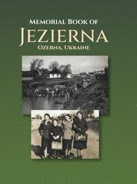 bokomslag Memorial Book of Jezierna (Ozerna, Ukraine)