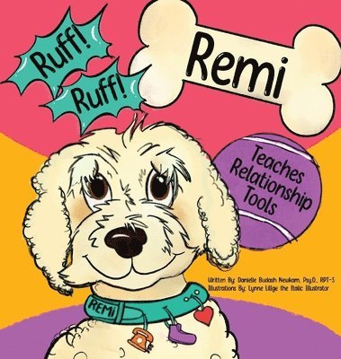 Ruff! Ruff! Remi Teaches Relationship Tools 1