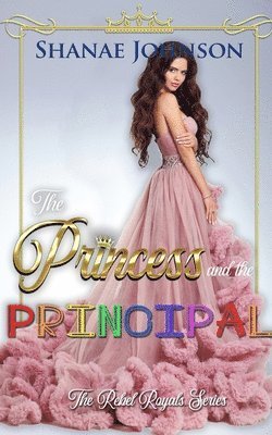 Shanae Johnson - Princess and the Principal, Häftad