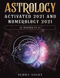bokomslag Astrology Activated 2021 AND Numerology 2021 (2 Books IN 1)