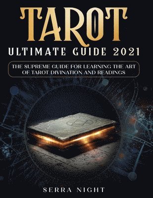 Serra Night - Tarot Ultimate Guide 2021, Häftad