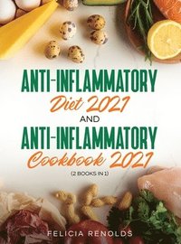 bokomslag Anti-Inflammatory Diet 2021 AND Anti-Inflammatory Cookbook 2021