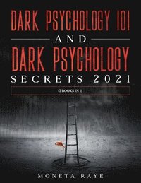 bokomslag Dark Psychology 101 AND Dark Psychology Secrets 2021