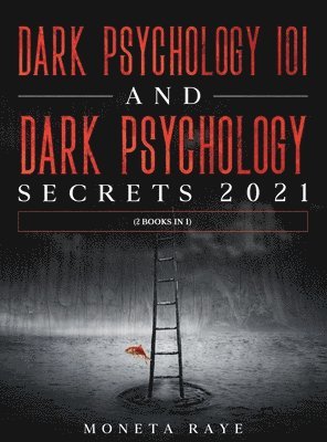 Dark Psychology 101 AND Dark Psychology Secrets 2021 1