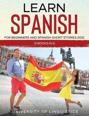 bokomslag Learn Spanish For Beginners AND Spanish Short Stories 2021