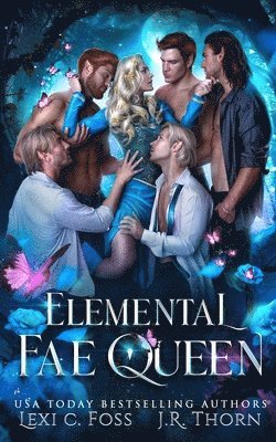 J R Thorn, Lexi C Foss - Elemental Fae Queen, Häftad