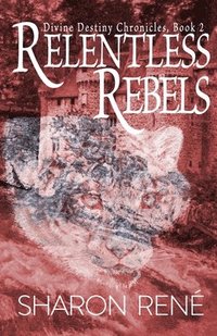 bokomslag Relentless Rebels