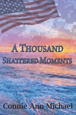 A Thousand Shattered Moments 1