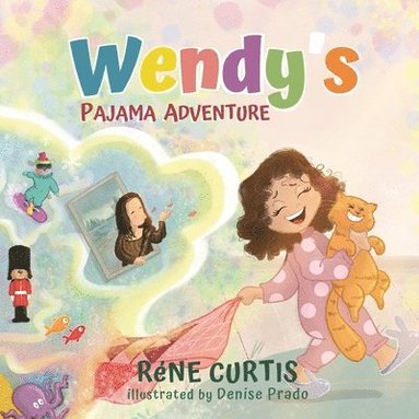 Réne Curtis, Terrie Sizemore - Wendy's Pajama Adventures, Häftad