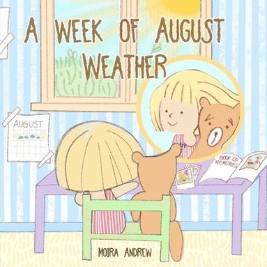 Moira Andrew, Terrie L Sizemore - Week of August Weather, Häftad
