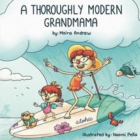 bokomslag A Thoroughly Modern Grandmama