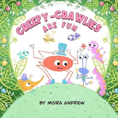 Moira Andrew, Terrie Sizemore - Creepy-Crawlies Are FUN, Häftad