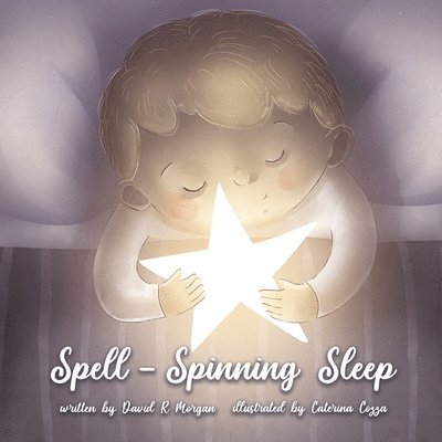 David R Morgan, David R. Morgan, R Morgan, David, Terrie Sizemore - Spell - Spinning Sleep, Häftad