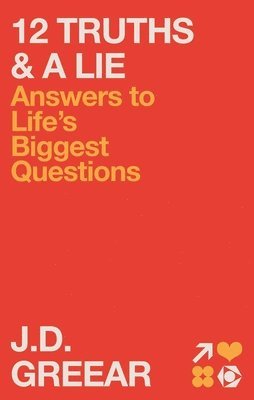 bokomslag 12 Truths & a Lie: Answers to Life's Biggest Questions