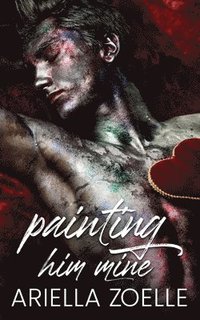 bokomslag Painting Him Mine