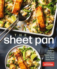 bokomslag The Sheet Pan: 150+ Creative Meals from Your Most Basic Pan