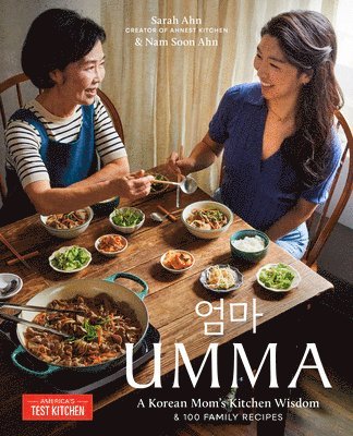 Sarah Ahn, Nam Soon Ahn, America's Test Kitchen - Umma, Inbunden