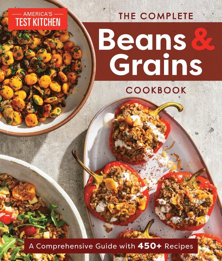 America's Test Kitchen, America'S Test Kitchen - Complete Beans and Grains Cookbook, Häftad