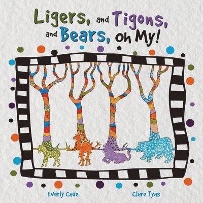 Ligers, and Tigons, and Bears -- Oh My! 1