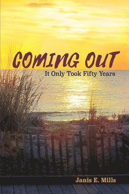 Coming Out - It Only Took Fifty Years 1