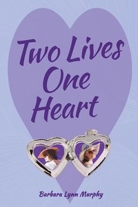 bokomslag Two Lives, One Heart