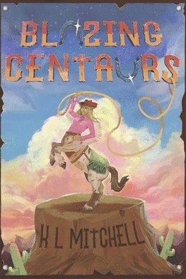 K L Mitchell - Blazing Centaurs, Häftad