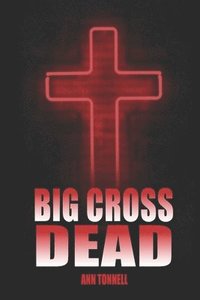 bokomslag Big Cross Dead