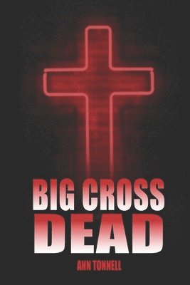 Big Cross Dead 1