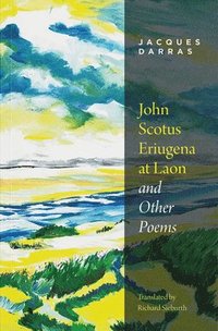 bokomslag John Scotus Eriugena At Laon & Other Poems