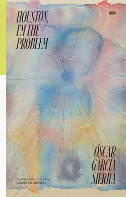Oscar Garcia Sierra - Houston, I'm the Problem, Häftad. Tillgänglighet: Lägg i varukorg