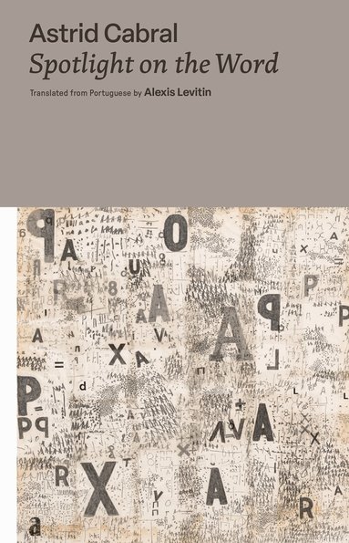 Astrid Cabral - Spotlight on the Word, Häftad