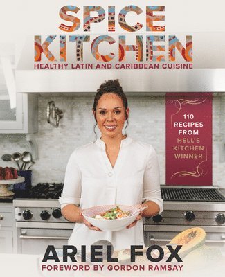 Spice Kitchen: Healthy Latin and Caribbean Cuisine 1