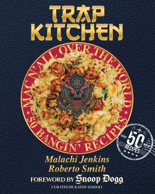 Trap Kitchen: Mac N' All Over The World: Bangin' Mac N' Cheese Recipes From Around The World 1