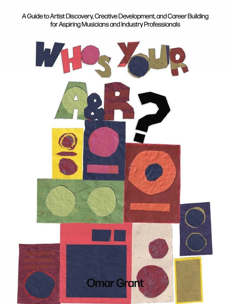 Omar Grant - Who's Your A & R?, Inbunden