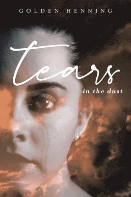 Tears In The Dust 1