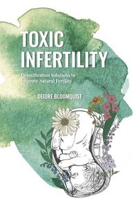 bokomslag Toxic Infertility