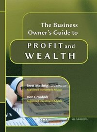 bokomslag The Business Owner's Guide to Profit and Wealth
