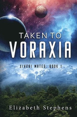 Taken to Voraxia 1