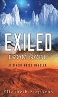 Elizabeth Stephens - Exiled from Nobu: A SciFi Alien Romance (Xiveri Mates Book 2.5), Inbunden