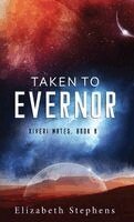 Elizabeth Stephens - Taken to Evernor: An Alien Gladiator Romance (Xiveri Mates Book 8), Inbunden
