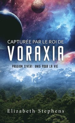 Elizabeth Stephens - Capturée par le Roi de Voraxia, Inbunden