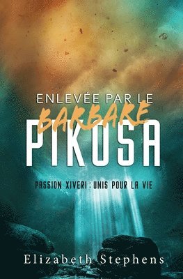 Enlevée par le Barbare Pikosa