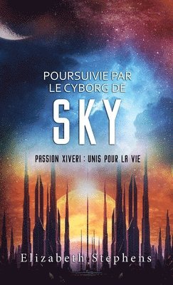 bokomslag Poursuivie par le Cyborg de Sky
