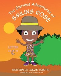 bokomslag The Glorious Adventures of Smiling Rose Letter 'c'