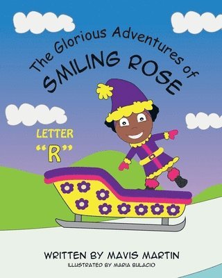 Glorious Adventures of Smiling Rose Letter "R"