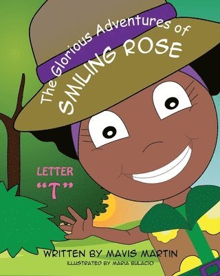 bokomslag The Glorious Adventures of Smiling Rose Letter &quot;T&quot;