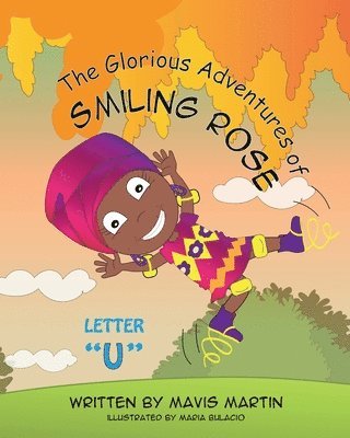 Glorious Adventures of Smiling Rose Letter "U"
